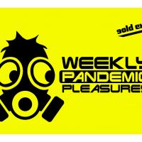 Weekly Pandemic Pleasures1